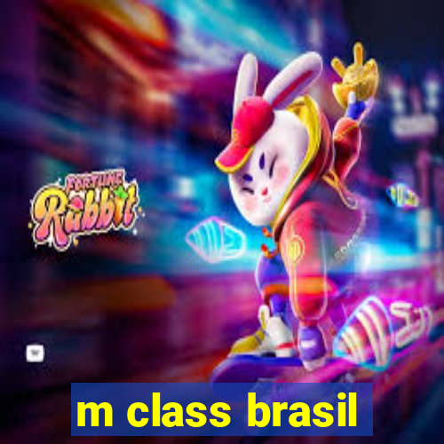 m class brasil